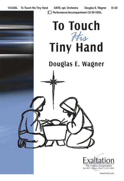 Douglas E. Wagner: To Touch His Tiny Hand