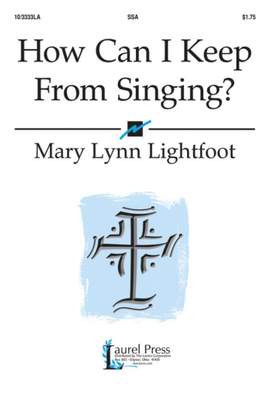 Mary Lynn Lightfoot: How Can I Keep From Singing?