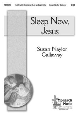 Susan Naylor Callaway: Sleep Now, Jesus