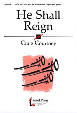 Craig Courtney: He Shall Reign