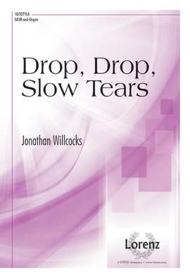 Jonathan Willcocks: Drop, Drop, Slow Tears