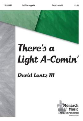 David Lantz III: There's A Light A-Comin'