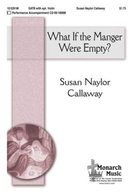Susan Naylor Callaway: What If The Manger Were Empty?