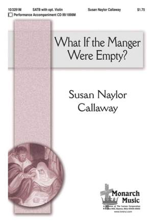 Susan&#x20;Naylor&#x20;Callaway&#x3A;&#x20;What&#x20;If&#x20;The&#x20;Manger&#x20;Were&#x20;Empty&#x3F;