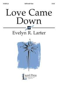 Evelyn Larter: Love Came Down