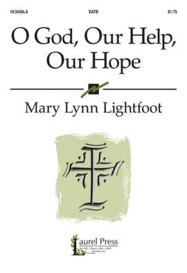 Mary Lynn Lightfoot: O God, Our Help, Our Hope