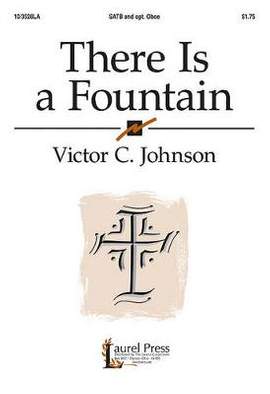 Victor C. Johnson: There Is A Fountain