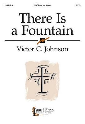 Victor C. Johnson: There Is A Fountain
