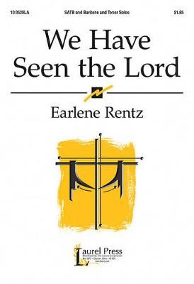 Earlene Rentz: We Have Seen The Lord