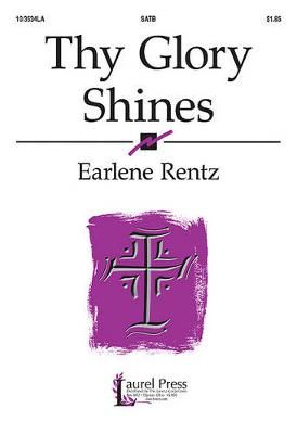 Earlene Rentz: Thy Glory Shines