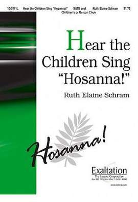 Ruth Elaine Schram: Hear The Children Sing Hosanna!