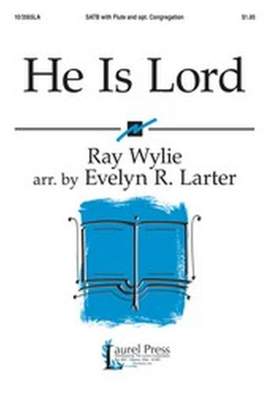 Ray Wylie: He Is Lord