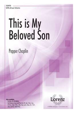 Pepper Choplin: This Is My Beloved Son