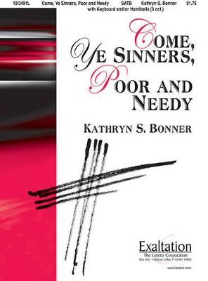 Kathryn S. Bonner: Come, Ye Sinners, Poor and Needy