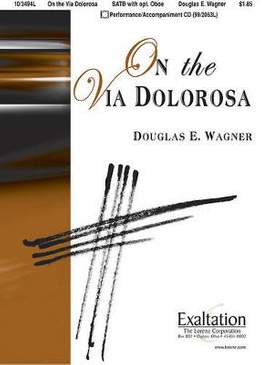 Douglas E. Wagner: On The Via Dolorosa