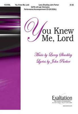 Larry Shackley: You Knew Me, Lord