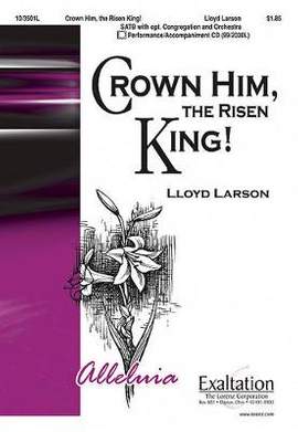 Lloyd Larson: Crown Him, The Risen King!