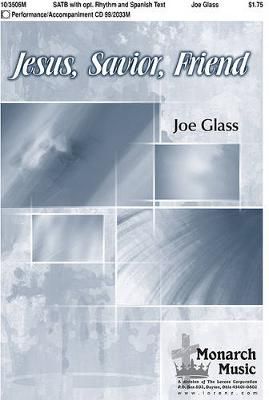 Joe Glass: Jesus, Savior, Friend