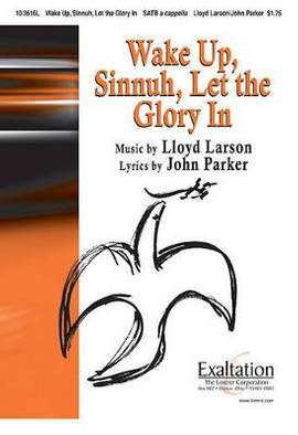 Lloyd Larson: Wake Up, Sinnuh, Let The Glory In