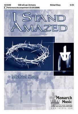 Michael Sharp: I Stand Amazed