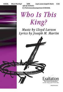 Lloyd Larson: Who Is This King?