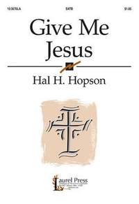 Hal H. Hopson: Give Me Jesus