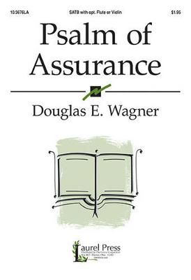 Douglas E. Wagner: Psalm Of Assurance