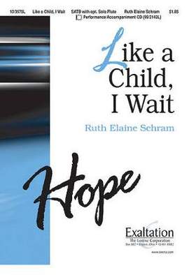 Ruth Elaine Schram: Like A Child, I Wait