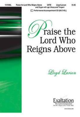 Lloyd Larson: Praise The Lord Who Reigns Above