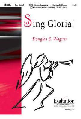 Douglas E. Wagner: Sing Gloria!