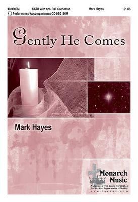 Mark Hayes: Gently He Comes