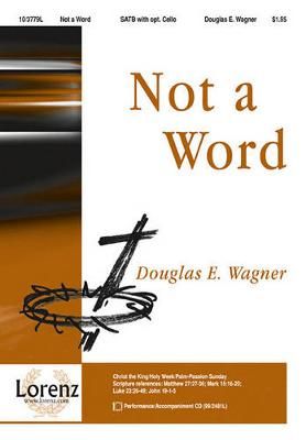 Douglas E. Wagner: Not A Word