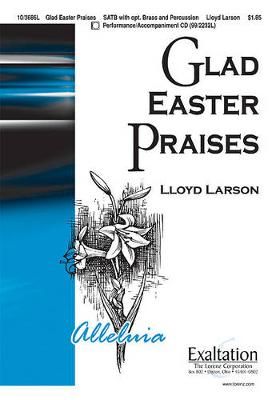 Lloyd Larson: Glad Easter Praises