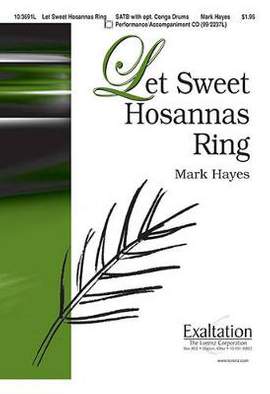 Mark Hayes: Let Sweet Hosannas Ring