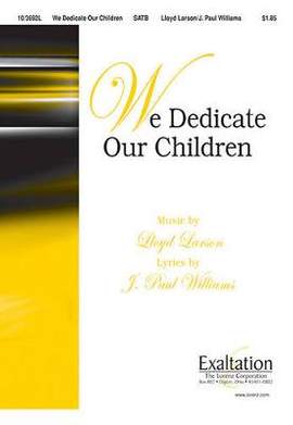 Lloyd Larson: We Dedicate Our Children