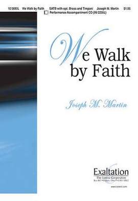Joseph M. Martin: We Walk By Faith