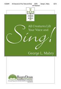 George L. Mabry: All Creatures, Lift Your Voice and Sing!