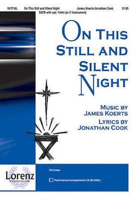 James Koerts: On This Still and Silent Night