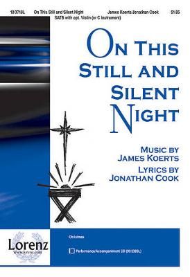 James Koerts: On This Still and Silent Night