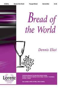 Dennis Eliot: Bread Of The World