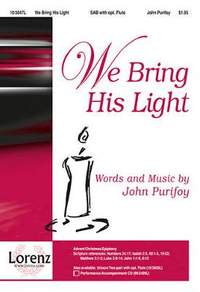 John Purifoy: We Bring His Light
