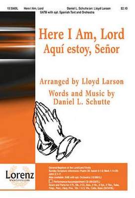 Dan Schutte: Here I Am, Lord