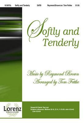 Raymond S. Brown: Softly and Tenderly
