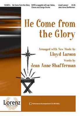 Lloyd Larson: He Come From The Glory