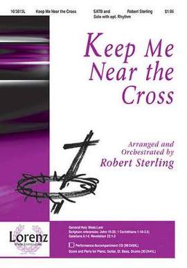 Robert Sterling: Keep Me Near The Cross