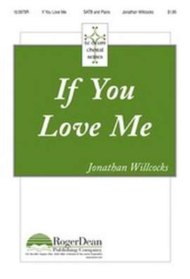 Jonathan Willcocks: If You Love Me