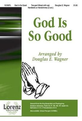 Douglas E. Wagner: God Is So Good