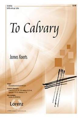 James Koerts: To Calvary