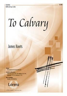 James Koerts: To Calvary