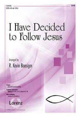R. Kevin Boesiger: I Have Decided To Follow Jesus